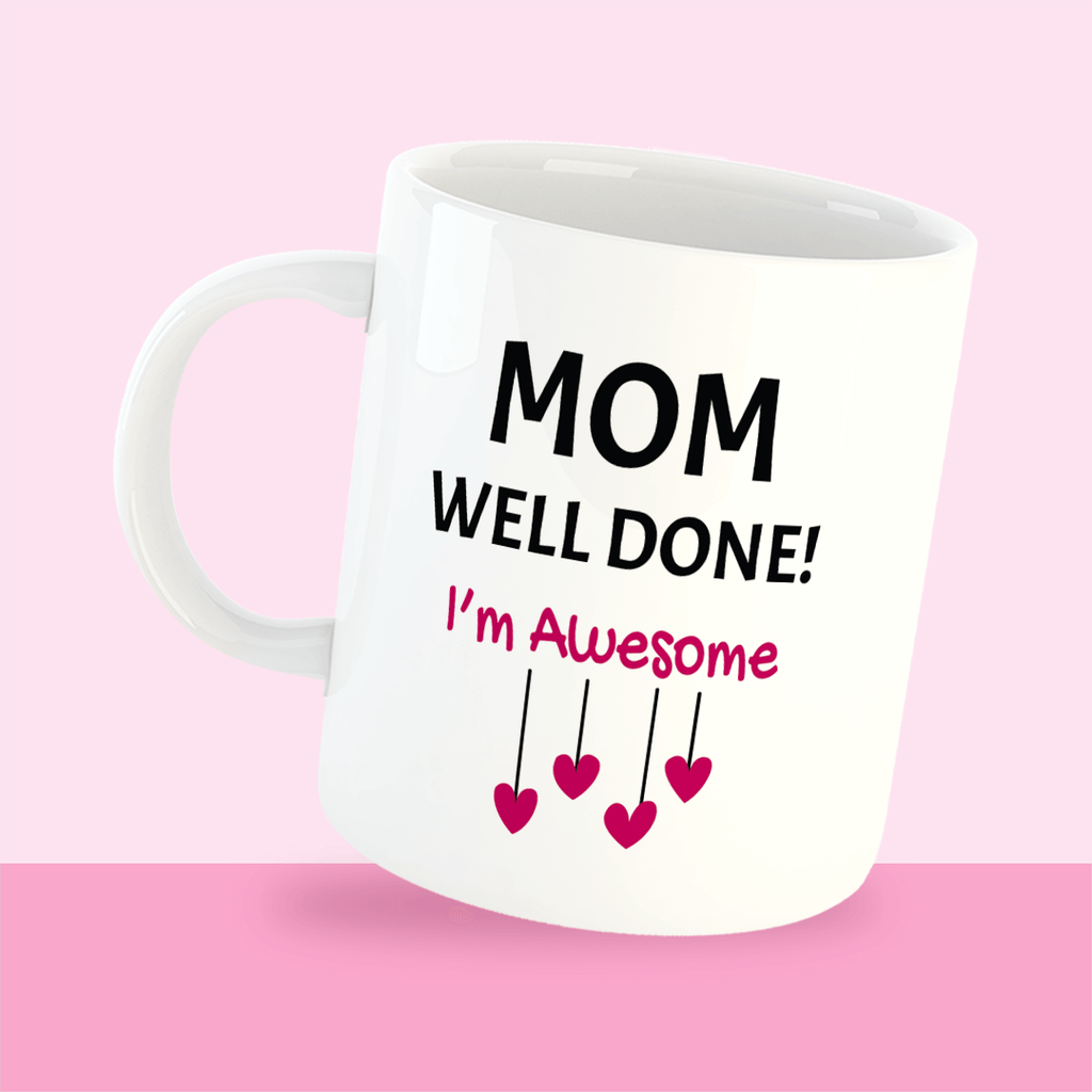 Mom Well Done Mug